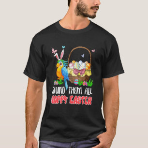 Camiseta Los encontré todos Feliz Pascua Bunny Macaw Cazand