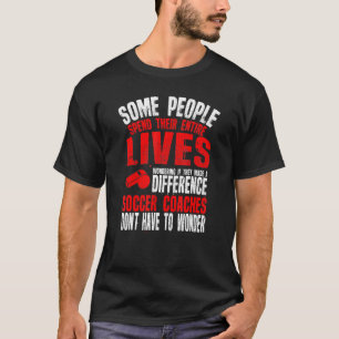 Camiseta Los entrenadores de fútbol hacen la diferencia en 