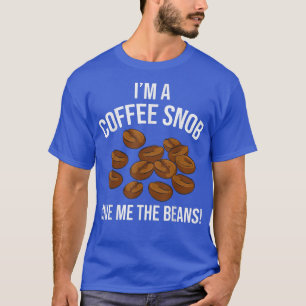 Camiseta Los Entusiastas Del Café Me Encantan Los Snobs Del