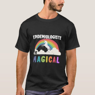 Camiseta Los epidemiólogos son mágicos