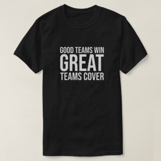 Camiseta Los equipos buenos ganan una gran portada del equi
