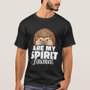 Camiseta Los erizos son mi Espíritu Animal Hedgehog
