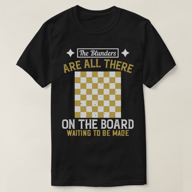 Camiseta Los errores de ajedrez están esperando ser hechos (Diseño del anverso)