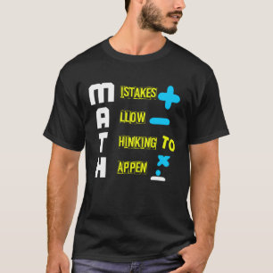 CAMISETA LOS ERRORES DE MATEMÁTICA PERMITEN PENSAR QUE SUCE