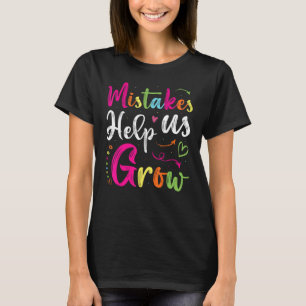 Camiseta Los Errores Nos Ayudan A Crecer La Mentalidad Posi