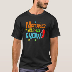 Camiseta Los Errores Nos Ayudan A Volver A Hacer Crecer La