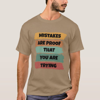 Camiseta Los errores son prueba de que estás tratando Motiv