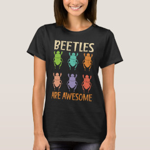 Camiseta Los escarabajos son insectos increíbles entomologí