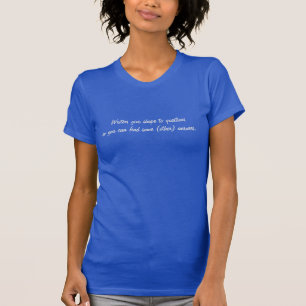 Camiseta Los escritores dan forma a las preguntas para que 