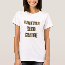 Camiseta Los escritores necesitan café