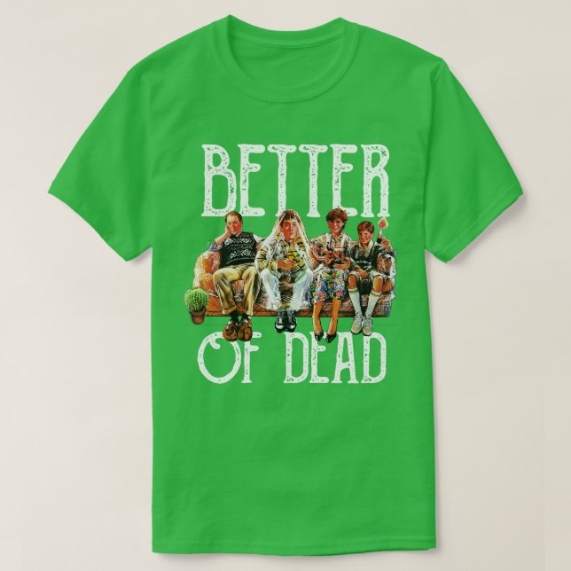 Camiseta los escuadrones de la vida mejor que TShirt muerto (Diseño del anverso)