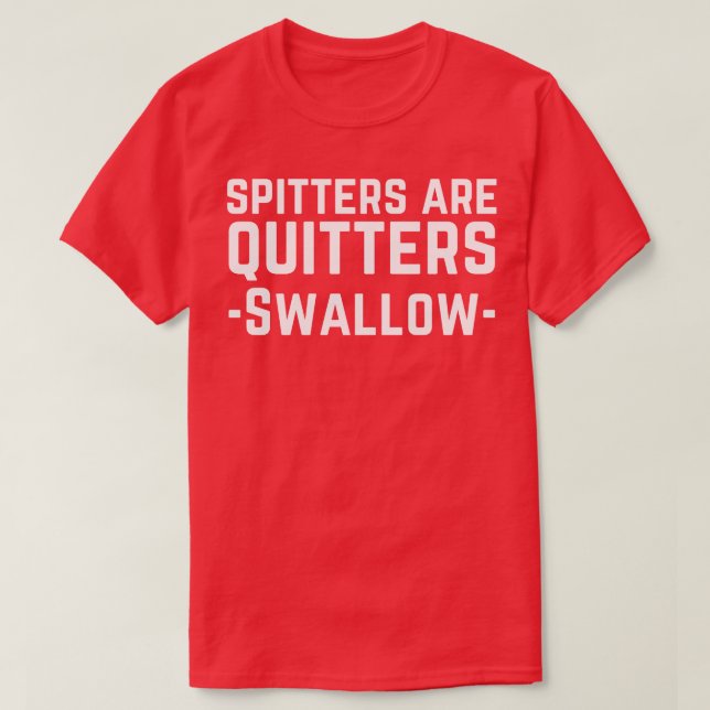 Camiseta Los escupidores son quitters (Diseño del anverso)