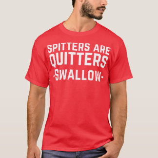 Camiseta Los escupidores son quitters