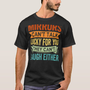 Camiseta Los espejos no pueden hablar con suerte por ti, no