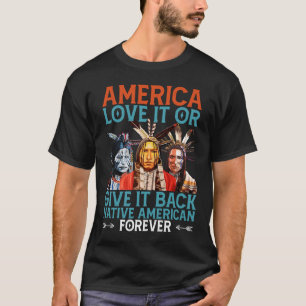Camiseta Los Estados Unidos Lo Aman O Devuelven A Los Nativ