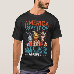 Camiseta Los Estados Unidos Lo Aman O Devuelven A Los Nativ