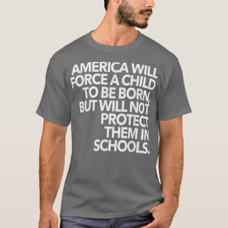 Camiseta Los Estados Unidos Obligarán A Nacer A Un Niño, Pe