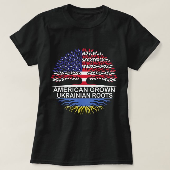 Camiseta Los estadounidenses cultivan raíces ucranianas con (Diseño del anverso)