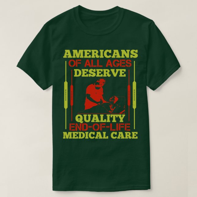 Camiseta Los estadounidenses de la medicina merecen atenció (Diseño del anverso)