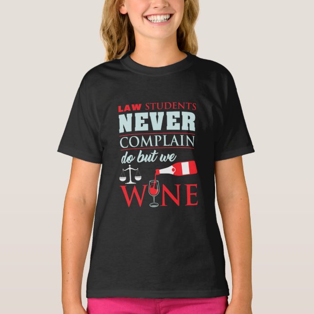 Camiseta Los estudiantes de Derecho nunca se quejan (Anverso)