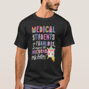Camiseta Los Estudiantes De Medicina Son Fabulosos Magnífic