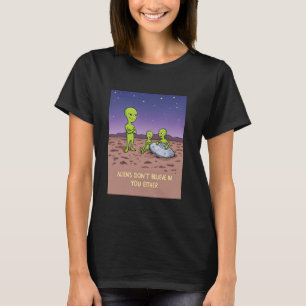 Camiseta Los extranjeros no creen en ti ni en ti ni en lo g