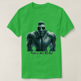 Camiseta ¡Los extraterrestres son REALES!