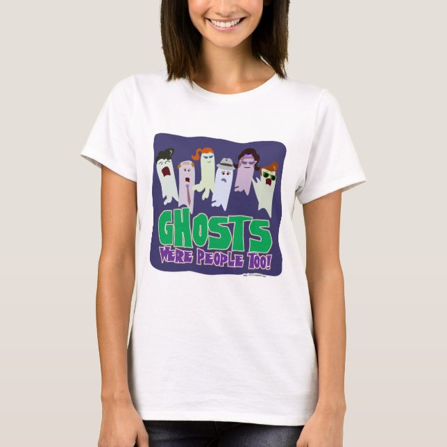Camiseta Los Fantasmas Eran Gente Demasiado Lema De Arte Pe (Anverso)