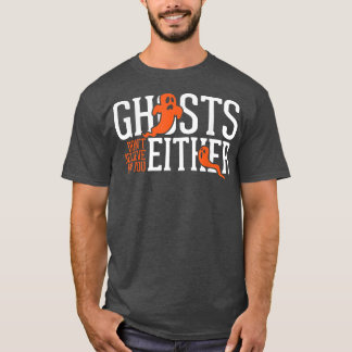 Camiseta Los fantasmas no creen en tu cazador fantasma P