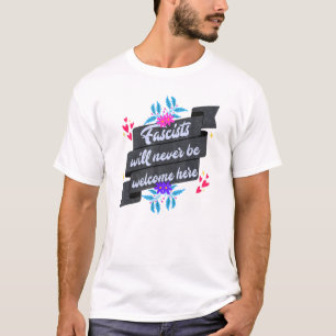 Camiseta Los fascistas aburridos nunca serán bienvenidos aq