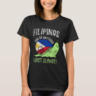 Camiseta Los filipinos pueden hacer cualquier cosa más lent