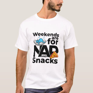 Camiseta Los fines de semana son para siestas y aperitivos