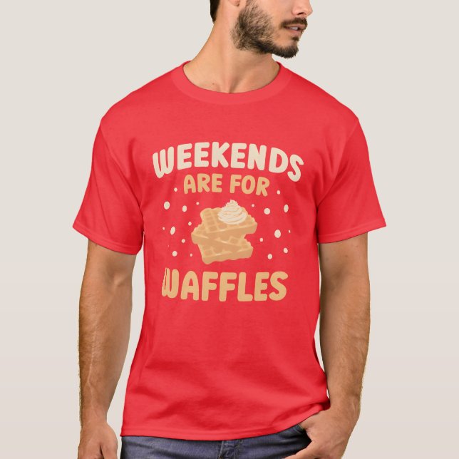 Camiseta Los fines de semana son para waffles Amante de la  (Anverso)