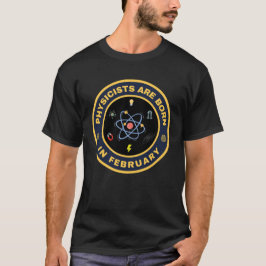 Camiseta Los físicos nacen en el diseño alternativo de febr