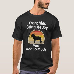 Camiseta Los franceses me traen alegría, no tanto toro fran