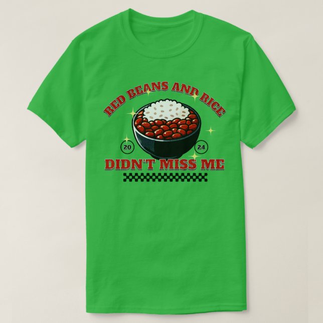 Camiseta Los frijoles rojos y el arroz no me extrañan TShir (Diseño del anverso)