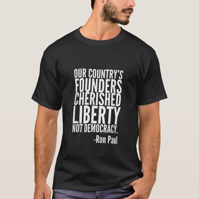 Camiseta Los fundadores valoraron la libertad Ron Paul Cita (Anverso)