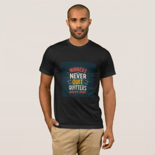 Camiseta Los Ganadores Nunca se Rinden. Los que se Rinden N