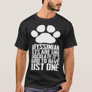 Camiseta Los gatos abisinios son como el chocolate es difíc