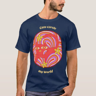 Camiseta Los gatos giran en torno a mi mundo