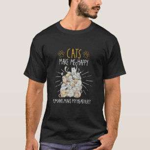 Camiseta Los gatos me hacen feliz a los humanos, me hieren 