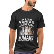 Camiseta Los Gatos Me Hacen Feliz Los Humanos Me D