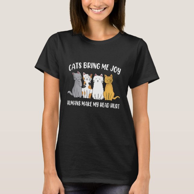 Camiseta Los gatos Me Traen Alegría A Los Humanos Hacerme D (Anverso)