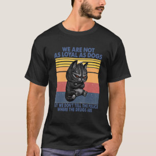 Camiseta Los gatos negros no le dicen a la policía dónde es