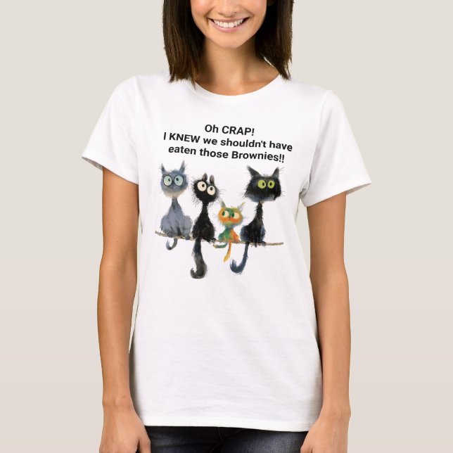 Camiseta Los gatos no deberían haber comido esas Brownies - (Anverso)