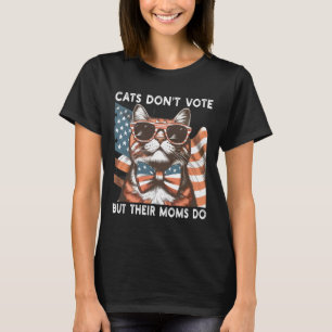 Camiseta Los gatos no votan, pero sus madres dicen que los