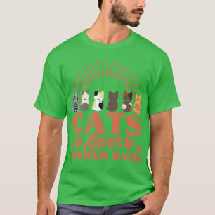 Camiseta Los Gatos Nunca Responden A Los Gatos Que Encantan