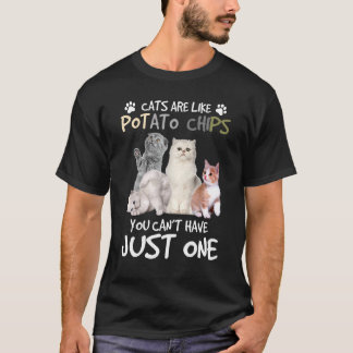 Camiseta Los Gatos Son Como Las Papas Fritas No Puedes Tene