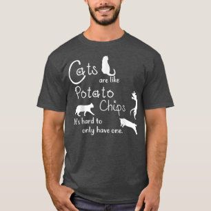 Camiseta Los Gatos Son Como Los Chips De Papa Gracioso Gato