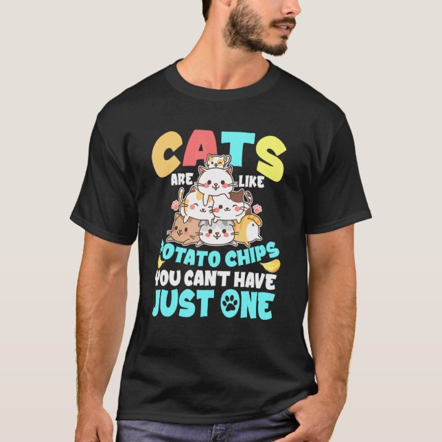 Camiseta Los Gatos Son Como Los Chips De Papa Que No Puedes (Anverso)